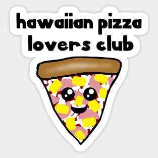 Hawaiian Pizza Lovers Club Sticker